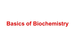 Basics of Biochemistry
